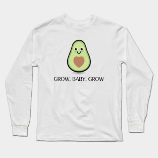 Grow, Baby, Grow Long Sleeve T-Shirt